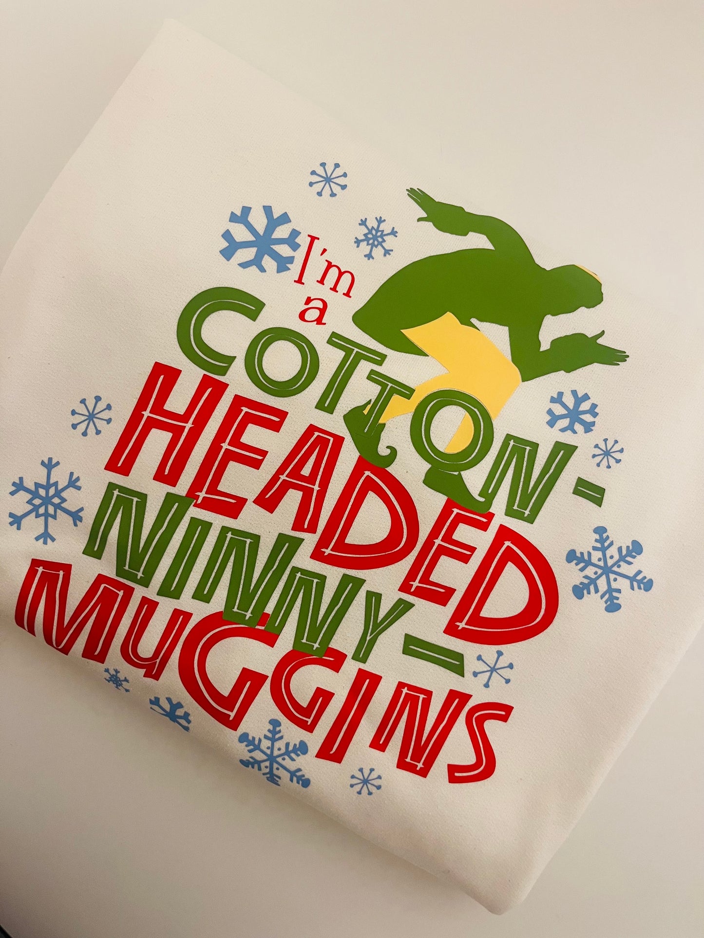 I'm A Cotton Headed Ninny Muggins Sweatshirt