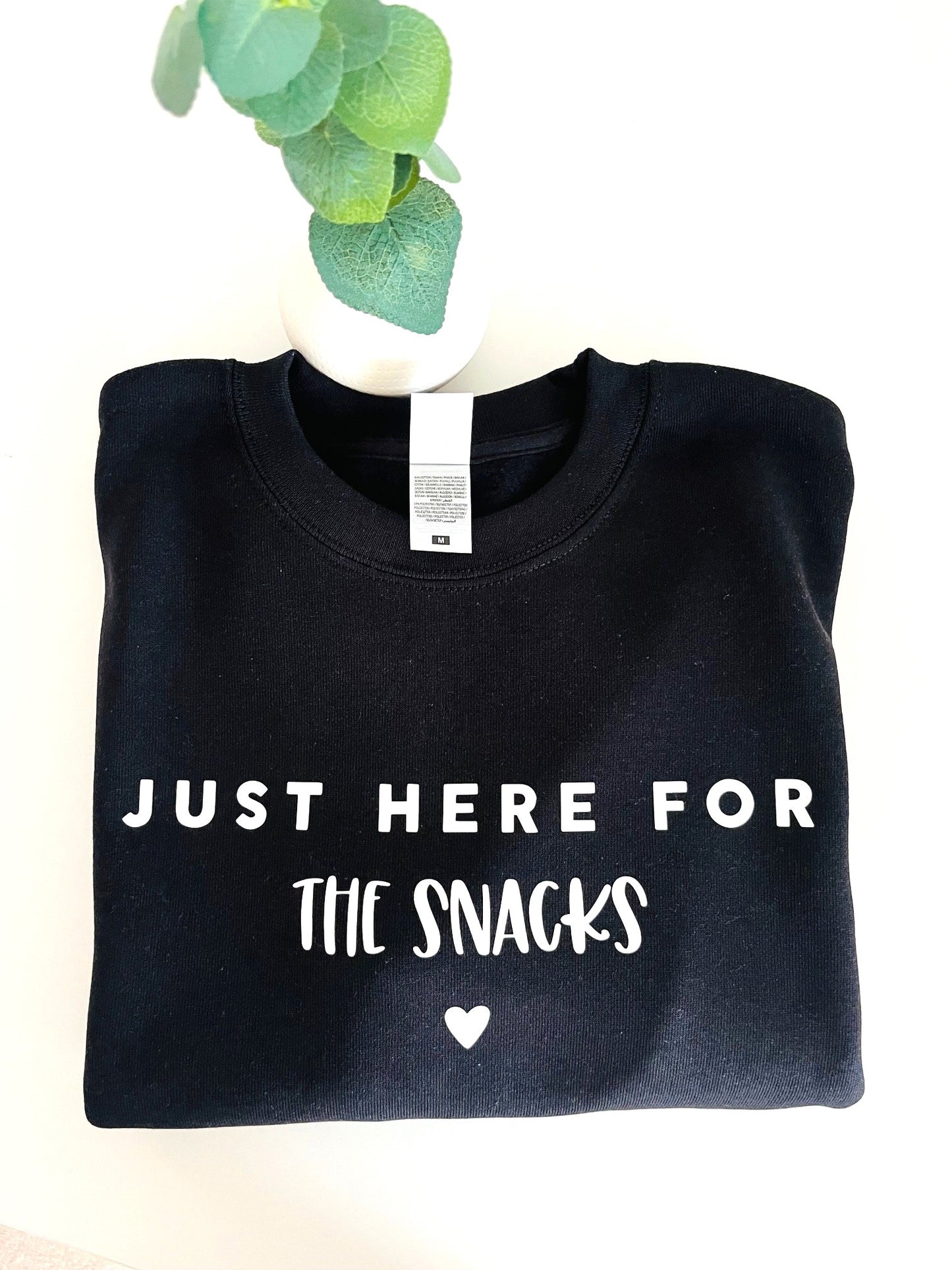 Just Here For The Snacks T-Shirt/Sweatshirt