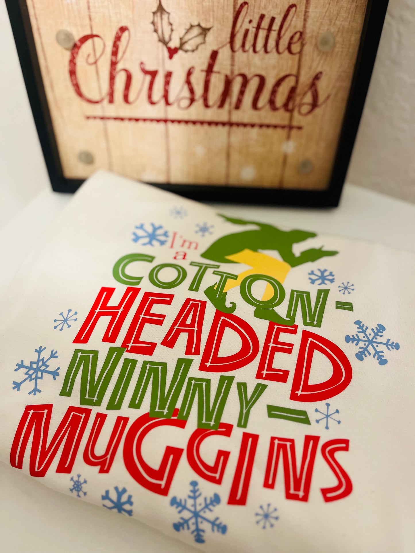 I'm A Cotton Headed Ninny Muggins Sweatshirt