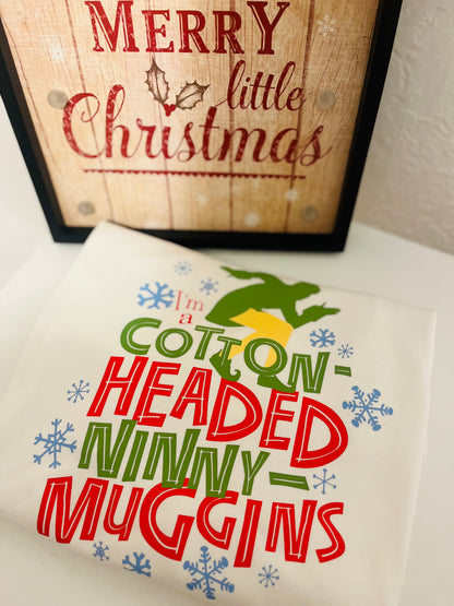 I'm A Cotton Headed Ninny Muggins Sweatshirt