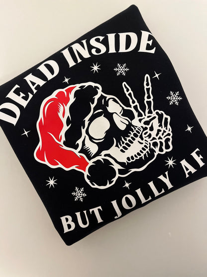 Dead Inside But Jolly AF Sweatshirt