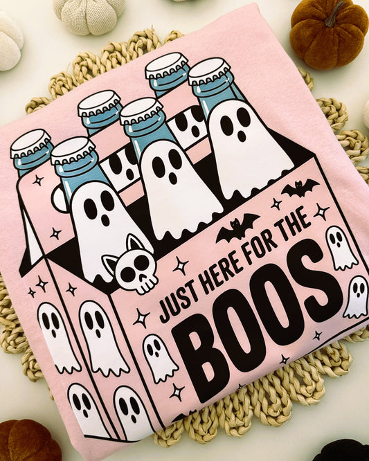 Just Here For The Boos T-Shirt / Sweatshirt