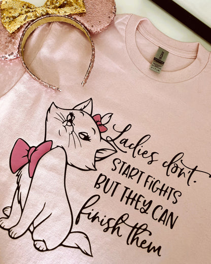 Marie Ladies Don't Start Fights T-Shirt / Sweatshirt