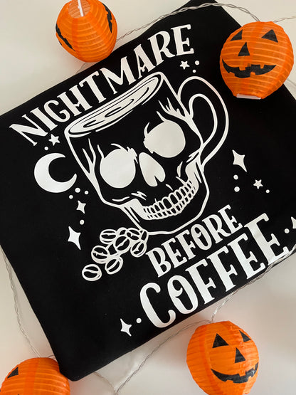 Nightmare Before Coffee T-Shirt / Sweatshirt
