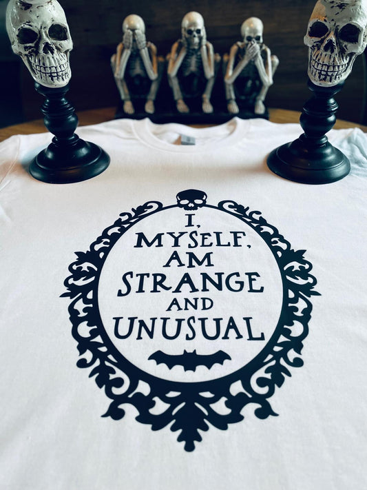 I Myself, Am Strange & Unusual T-Shirt / Sweatshirt