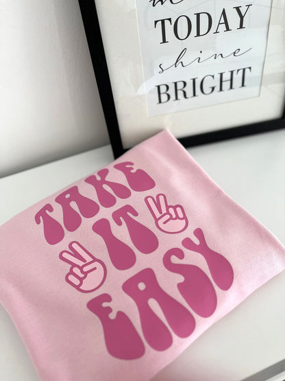 Take It Easy T-Shirt/Sweatshirt