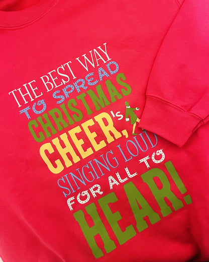 The Best Way To Spread Christmas Cheer T-Shirt / Sweatshirt