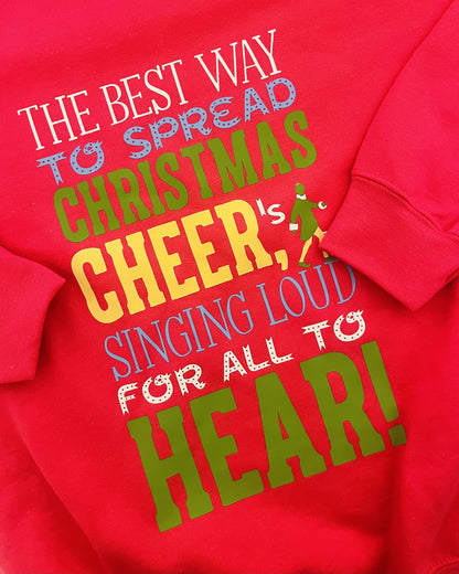 The Best Way To Spread Christmas Cheer T-Shirt / Sweatshirt