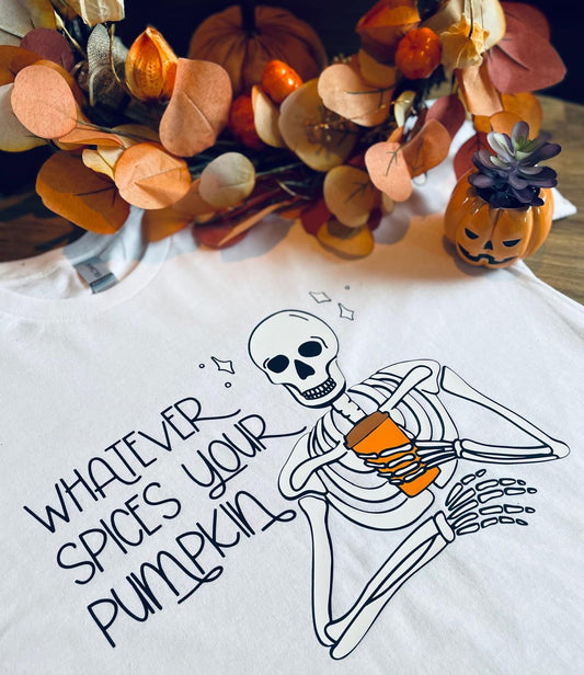 Whatever Spices Your Pumpkin T-Shirt / Sweatshirt